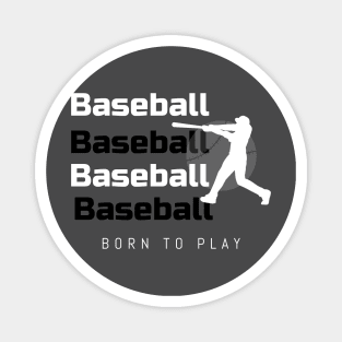 Born to play: A baseball design Magnet